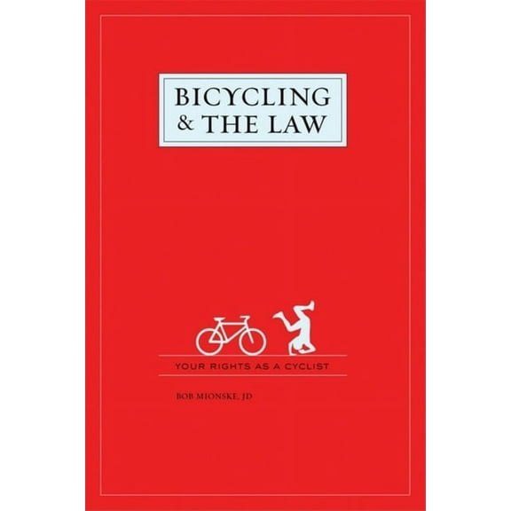 Bicycling and the Law: Your Rights as a Cyclist
