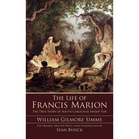 The Life of Francis Marion (Hardcover)
