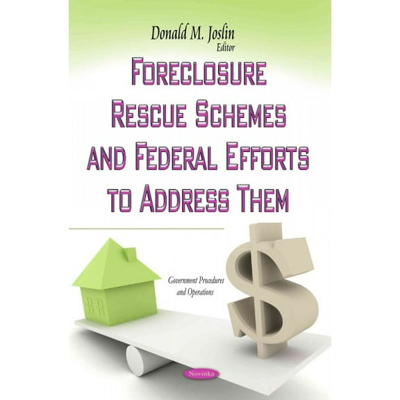 Foreclosure Rescue Schemes and Federal Efforts to Address Them
