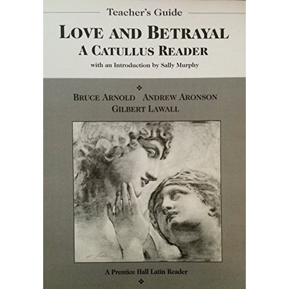 Pre-Owned Teacher's guide Love and betrayal: A Catullus reader (A Prentice Hall latin reader), 9780130433442, 0130433446, Paperback,