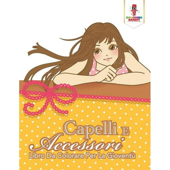 Capelli E Accessori: Libro Da Colorare Per La Gioventù, (Paperback)