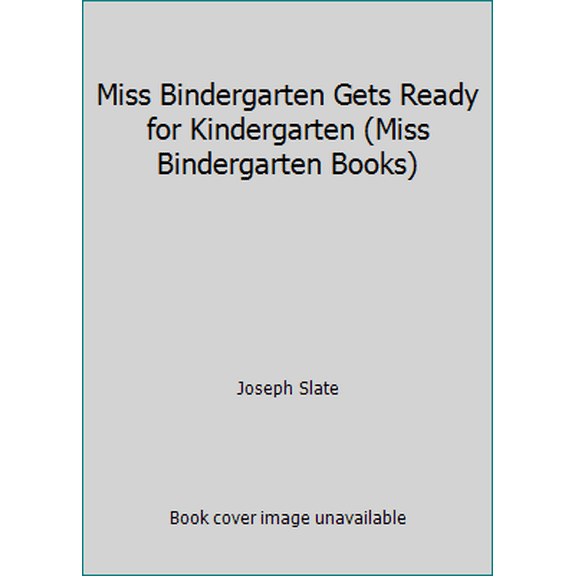 Pre-Owned Miss Bindergarten Gets Ready for Kindergarten (Miss Bindergarten Books) (Hardcover) 0525479252 9780525479253