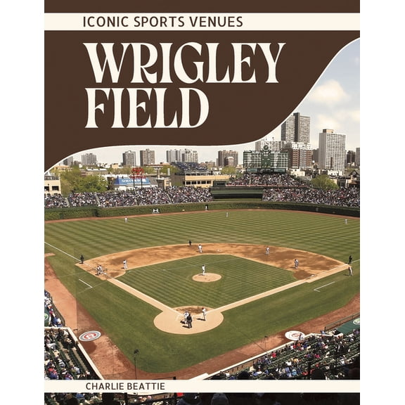 Wrigley Field, (Paperback)