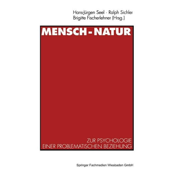 Mensch -- Natur: Zur Psychologie Einer Problematischen Beziehung, (Paperback)