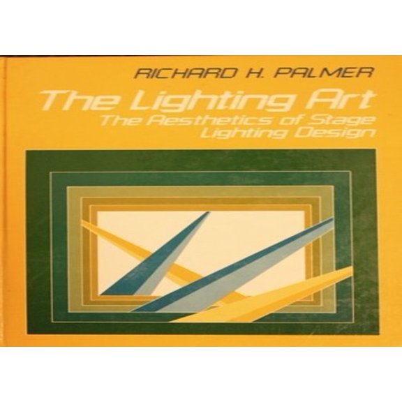 Pre-Owned The Lighting Art: Aesthetics of Stage Lighting Design Paperback