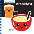 thumbnail image 1 of Pre-Owned Sweet Baby: Breakfast: A High-Contrast Introduction to Mealtime (Board book) 1635604141 9781635604146, 1 of 1