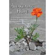Awakening Hope. a Developmental, Behavioral, Biological Approach to Codependency Treatment., Used [Paperback]
