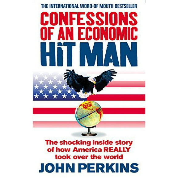Pre-Owned Confessions of an Economic Hit Man (Paperback) 0091909104 9780091909109