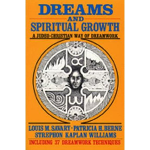 Pre-Owned Dreams and Spiritual Growth: A Judeo-Christian Way of Dreamwork (Paperback) 080912629X 9780809126293