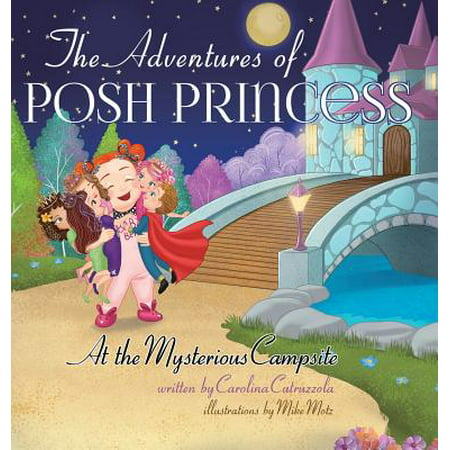 The Adventures of Posh Princess - At the Mysterious (Best Campsites For Children)