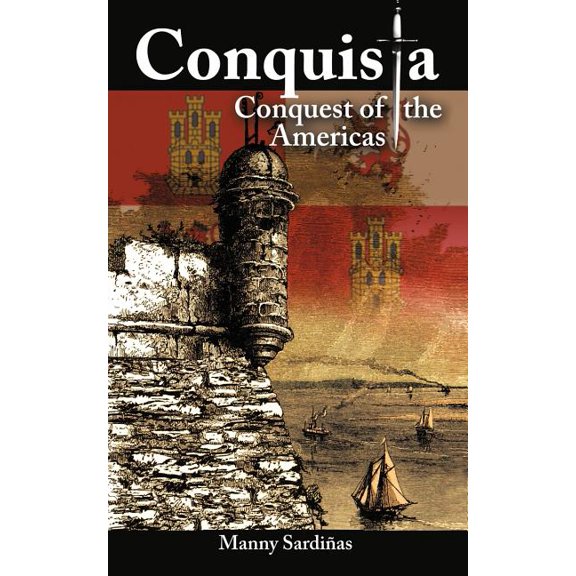 Conquista : Conquest of the Americas