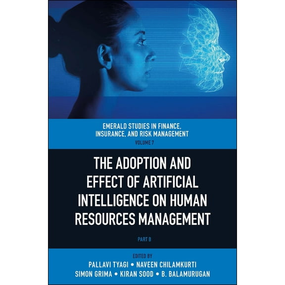 Emerald Studies in Finance, Insurance, a The Adoption and Effect of Artificial Intelligence on Human Resources Management, Book 7, (Hardcover)