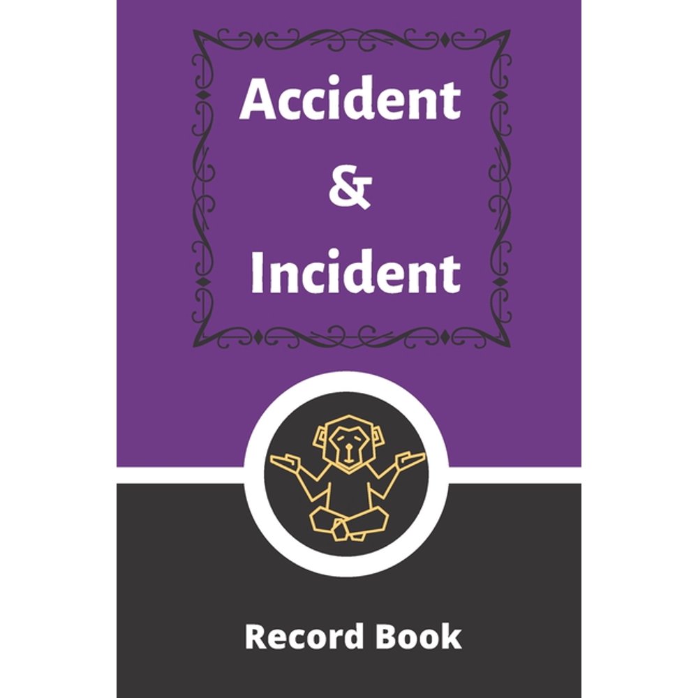 Accident & Incident Record Book Accident & Incident Log Book