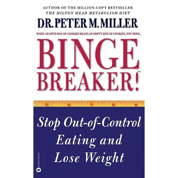 Binge Breaker!(tm): Stop Out-Of-Control Eating and Lose Weight, (Paperback)