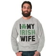 thumbnail image 4 of St Patricks Day I Love My Irish Wife Men's Crewneck Sweatshirt Brisco Brands L, 4 of 6