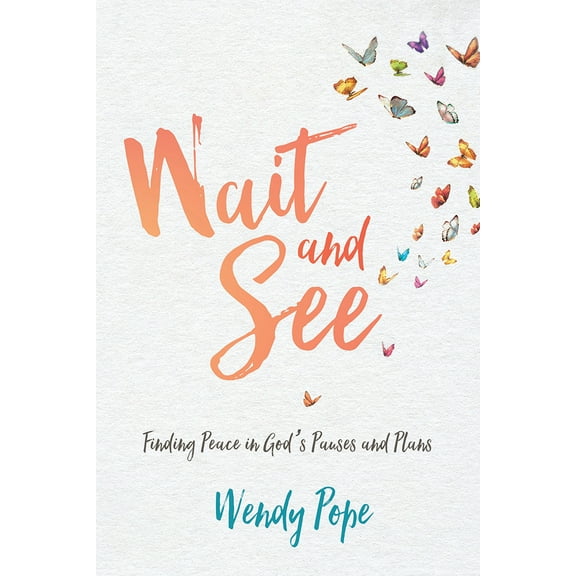 Pre-Owned Wait and See: Finding Peace in God's Pauses and Plans (Paperback) 0781413559 9780781413558