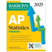 Barron's AP Prep AP Statistics Premium, 2025: Prep Book with 9 Practice Tests + Comprehensive Review + Online Practice, (Paperback)