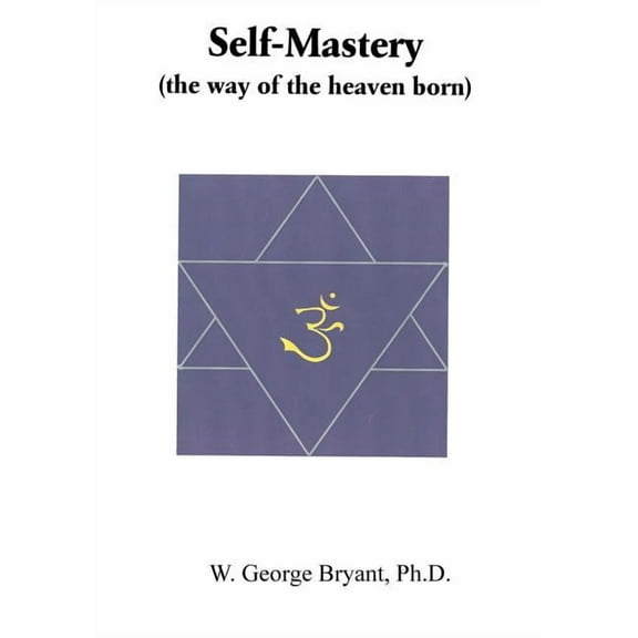 Self-Mastery (The Way of the Heaven Born) Volume II (Paperback)
