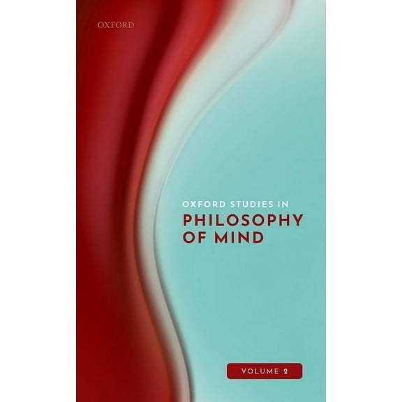 Oxford Studies in Philosophy of Mind Oxford Studies in Philosophy of Mind Volume 2, (Hardcover)