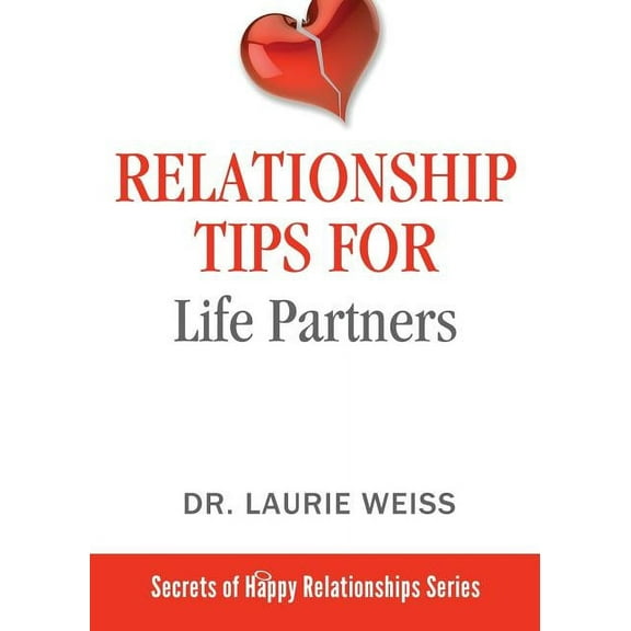 Secrets of Happy Relationships Relationship Tips for Life Partners, Book 4, (Paperback)