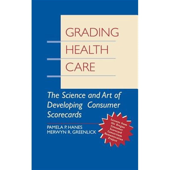 Pre-Owned Grading Health Care: The Science and Art of Developing Consumer Scorecards (Hardcover)