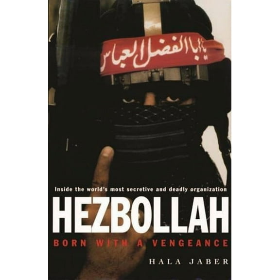 Hezbollah: Born with a Vengeance, (Hardcover)