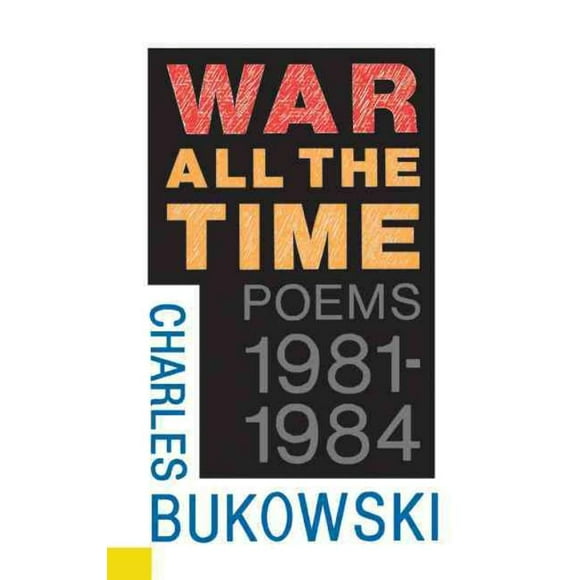La Guerre Tout le Temps, Livre de Poche Charles Bukowski