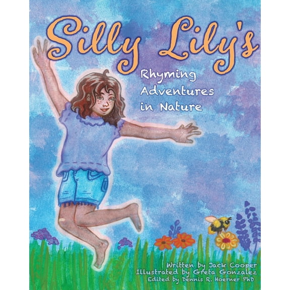 Silly Lily's Rhyming Adventures in Nature, (Paperback)