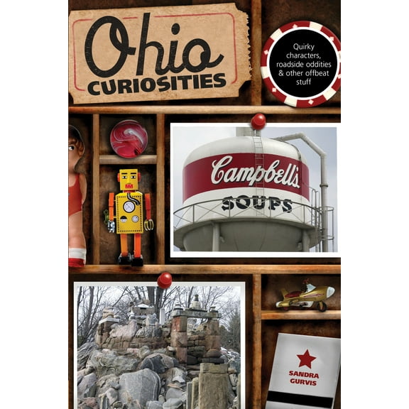 Pre-Owned Ohio Curiosities: Quirky Characters, Roadside Oddities & Other Offbeat Stuff (Paperback) 0762764082 9780762764082
