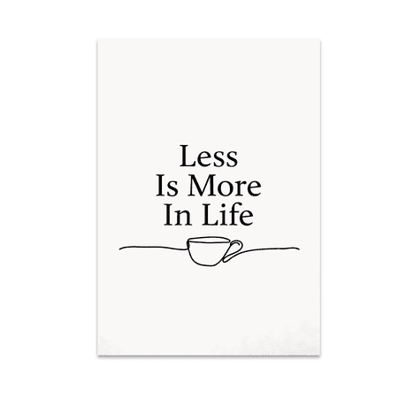 Less Is More In Life Minimalist Wall Art - Minimalist Decor Enthusiast - 13x19 Poster Print