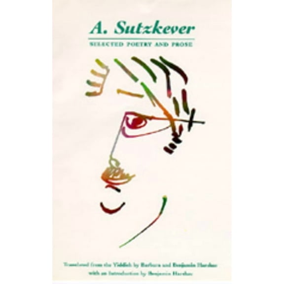 A. Sutzkever : Selected Poetry and Prose (Edition 1) (Hardcover)