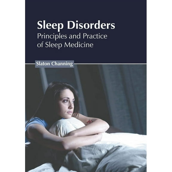 Sleep Disorders: Principles and Practice of Sleep Medicine, (Hardcover)