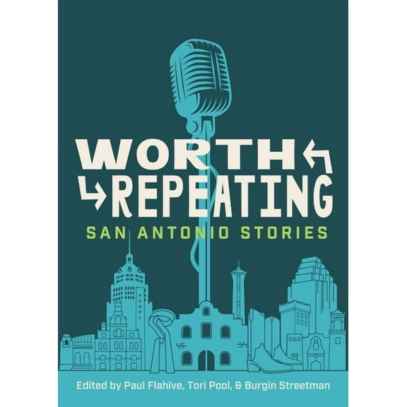 Worth Repeating: San Antonio Stories, (Paperback)