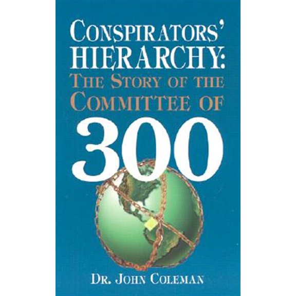 Pre-Owned Conspirators' Hierarchy: The Story of the Committee of 300 Paperback