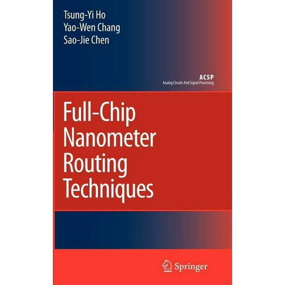 Analog Circuits and Signal Processing Full-Chip Nanometer Routing Techniques, (Hardcover)