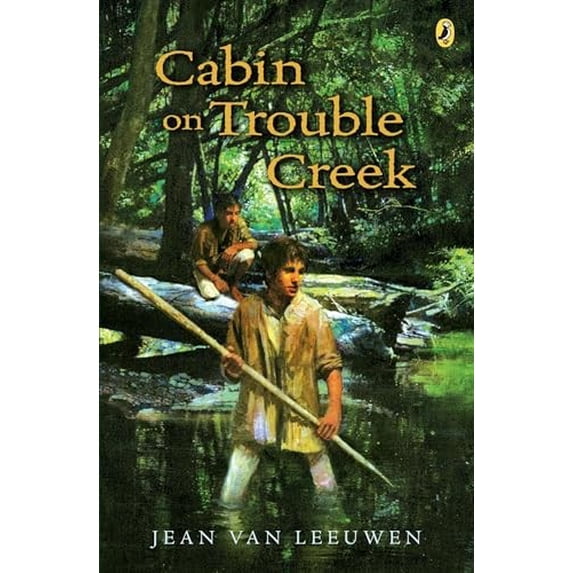 Pre-Owned Cabin on Trouble Creek (Paperback) 0142411647 9780142411643