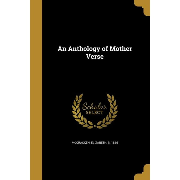 An Anthology of Mother Verse (Paperback)