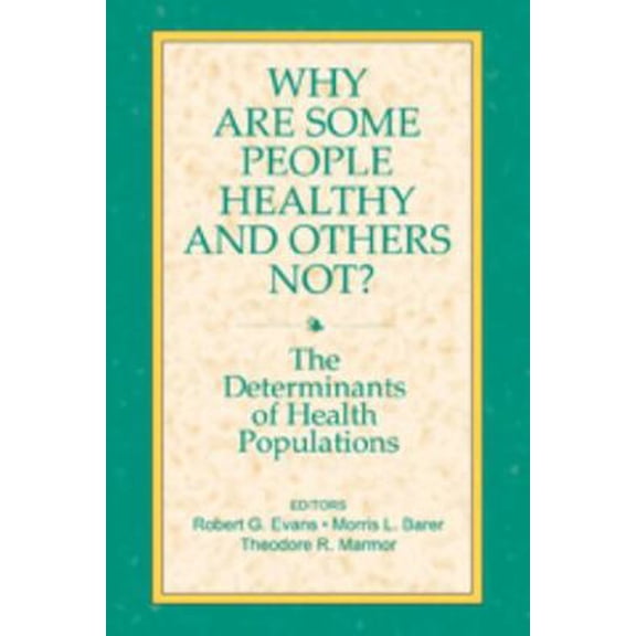 Pre-Owned Why Are Some People Healthy and Others Not? (Paperback) 0202304906 9780202304908