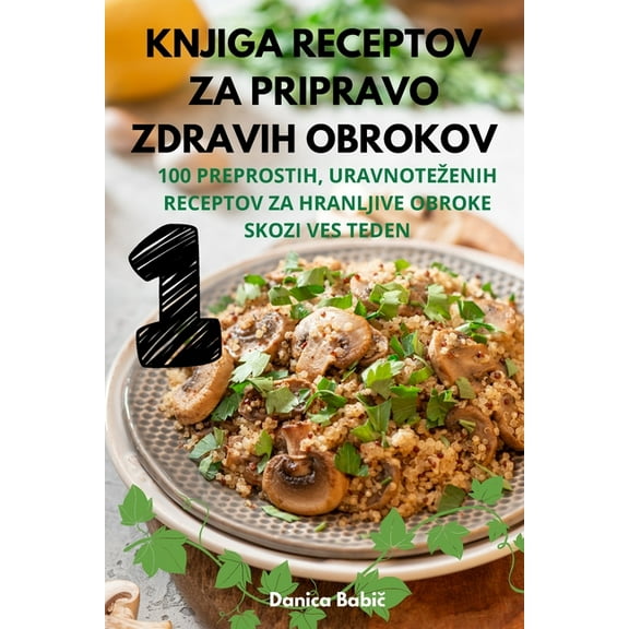 Knjiga Receptov Za Pripravo Zdravih Obrokov, (Paperback)