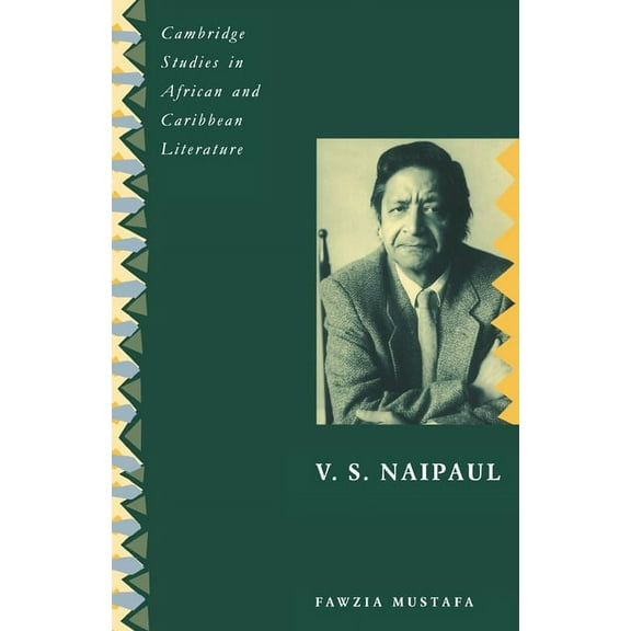 Cambridge Studies in African and Caribbe V. S. Naipaul, Book 4, (Hardcover)
