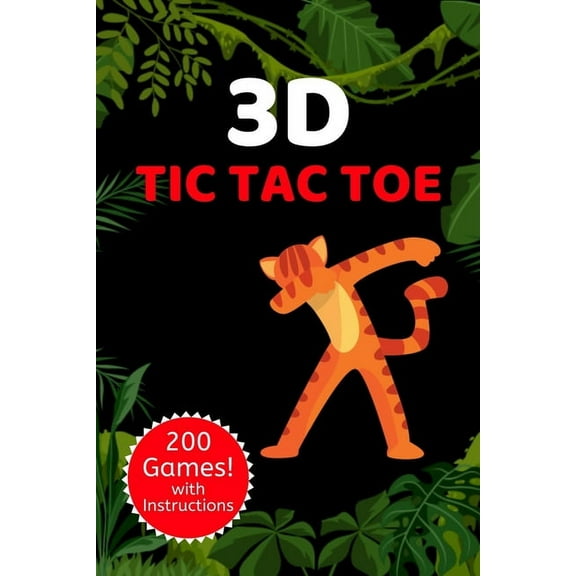 3D Tic Tac Toe: Three Dimensional Classic Game Activity Book Dabbing Tiger Edition - For Kids and Adults - Novelty Themed Gifts - Travel Size (Paperback)
