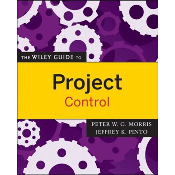 Pre-Owned The Wiley Guide to Project Control (Paperback) 0470226846 9780470226841