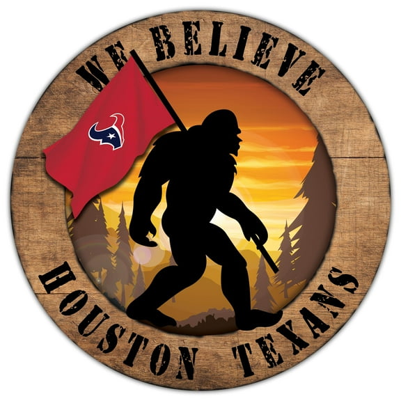 Houston Texans 12'' We Believe Bigfoot Circle Sign