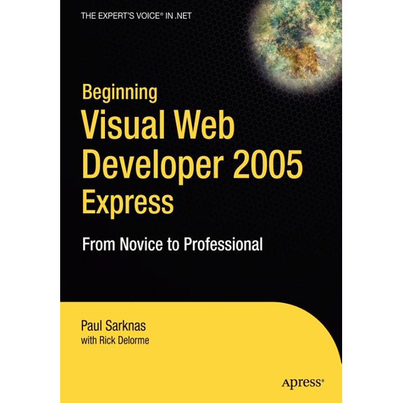Beginning: From Novice to Professional Beginning Visual Web Developer 2005 Express: From Novice to Professional, (Paperback)