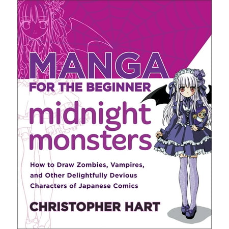 Book How To Draw Manga Manga for the Beginner Midnight Monsters : How to Draw Zombies, Vampires, and Other Delightfully Devious Characters of Japanese Comics ()