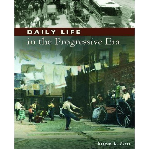 la Vie Quotidienne à L're Progressive