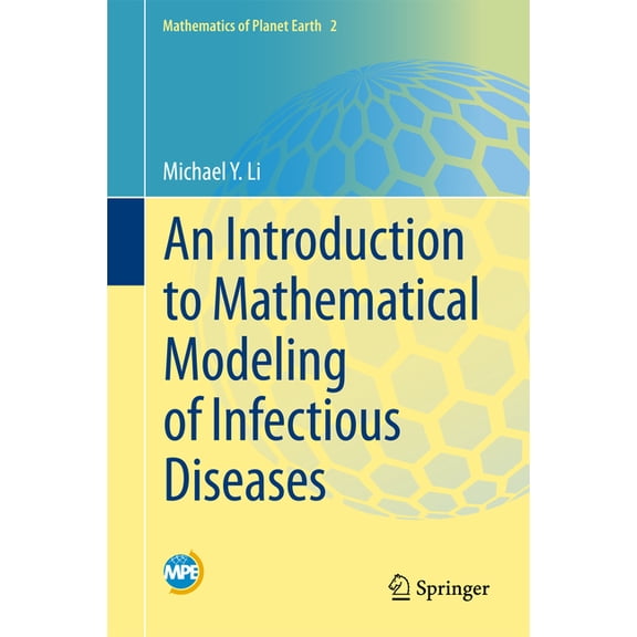 Mathematics of Planet Earth An Introduction to Mathematical Modeling of Infectious Diseases, Book 2, (Hardcover)