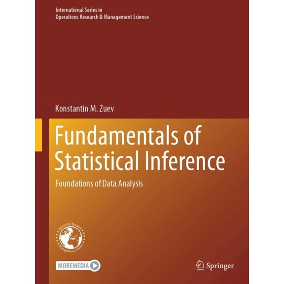 International Operations Research & Mana Fundamentals of Statistical Inference: Foundations of Data Analysis, Book 374, (Hardcover)