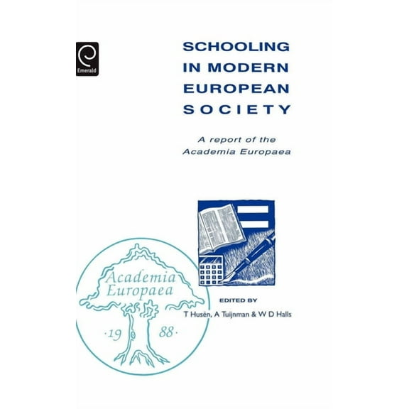 Comparative & International Education Schooling in Modern European Society: A Report of the Academia Europaea, (Hardcover)