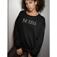 thumbnail image 2 of Be Kind Daisy Lettering Sweatshirt Women -Image by Shutterstock, Female 3X-Large, 2 of 4